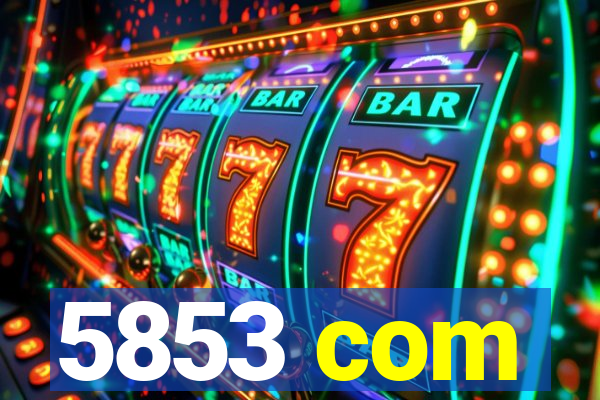 5853 com